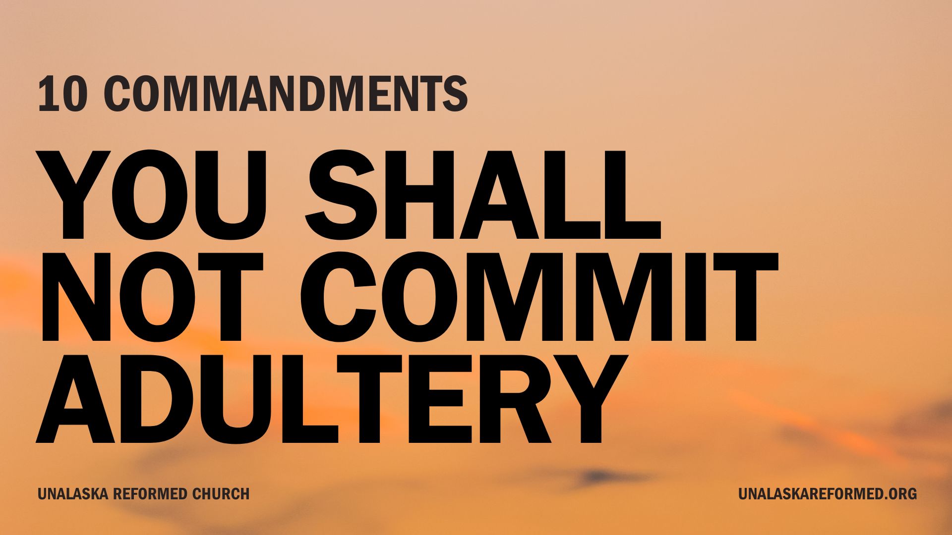 You Shall Not Commit Adultery (Part 1)