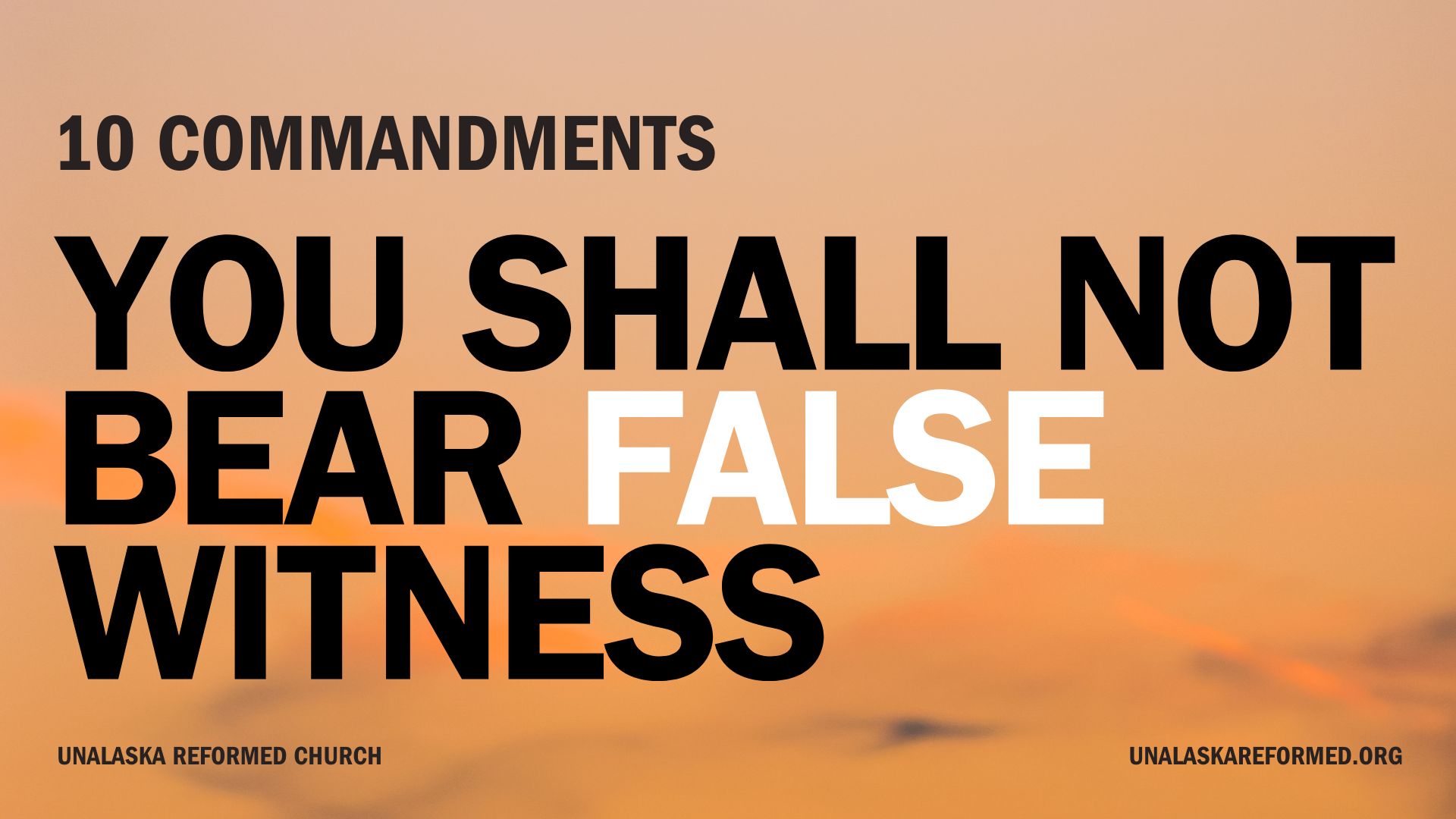 You Shall Not Bear False Witness (Part 1)